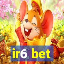 ir6 bet